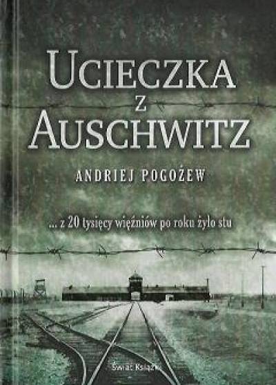 Andriej Pogożew - Ucieczka z Auschwitz