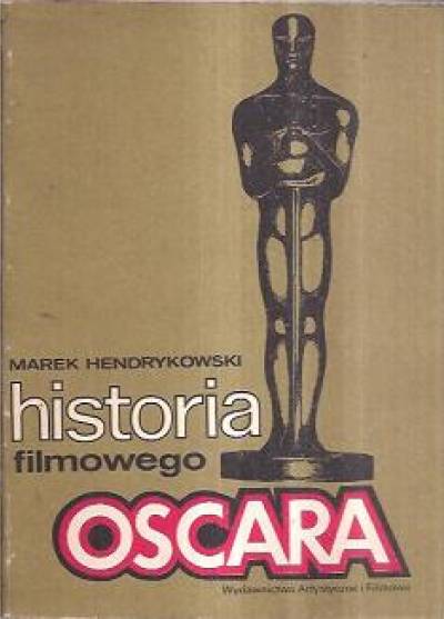 Marek Hendrykowski - Historia filmowego Oscara