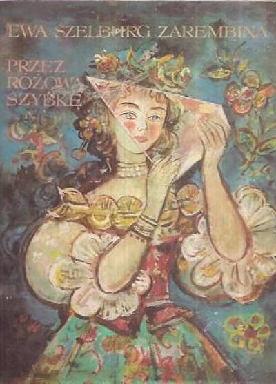 Ewa Szelburg-Zarembina - Przez różową szybkę