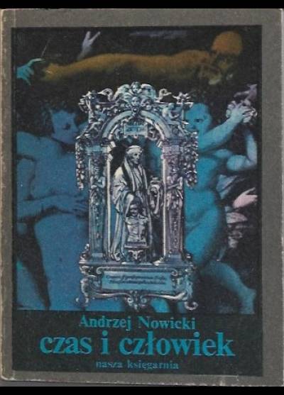 Andrzej Nowicki - Czas i człowiek