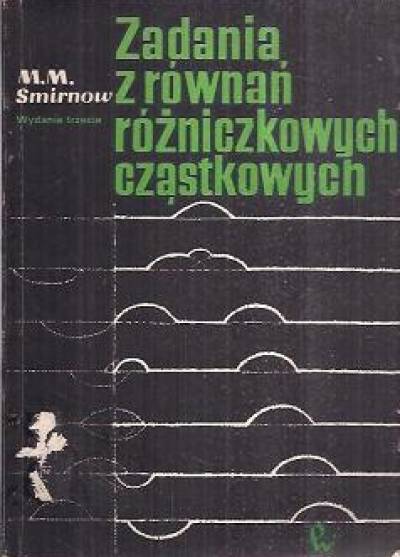 M.M. Smirnow - Zadania z równań różniczkowych cząstkowych