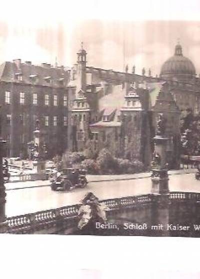 Berlin, Schloss mit Kaiser Wilhelm-Brucke (reprint pocztówki z 1930)