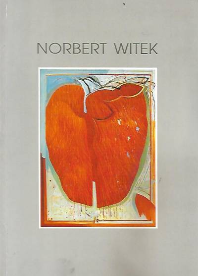 Norbert Witek. Malarstwo - rysunek