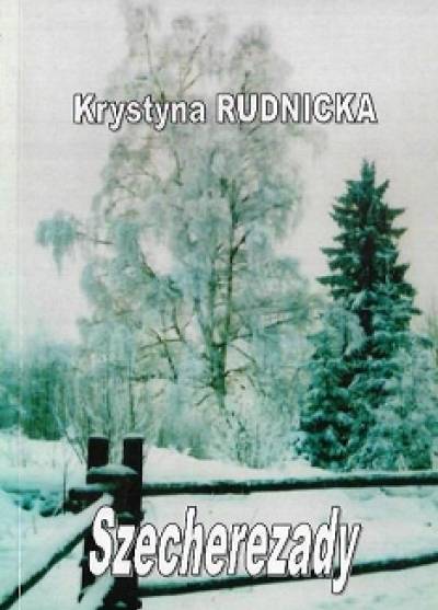 Krystyna Rudnicka - Szecherezady