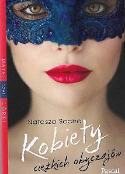 Natasza Socha - Kobiety ciężkich obyczajów