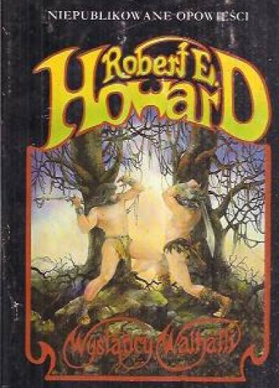 Robert E. Howard - Wysłańcy Walhalli (Niepublikowane Opowieści 1)