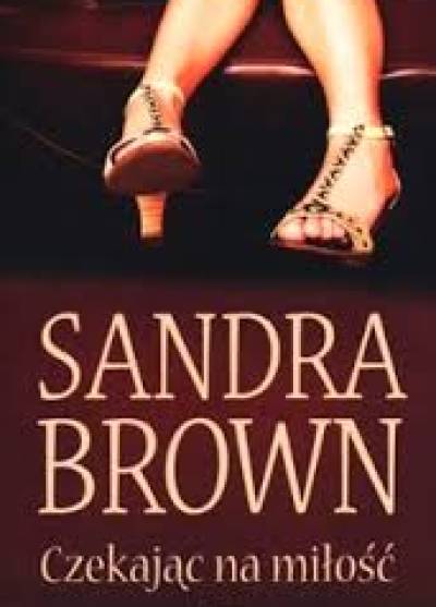 Sandra Brown - CZekając na miłość