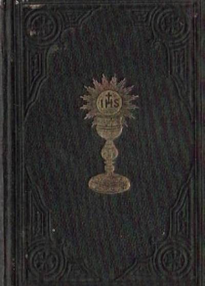 Augustyn Arndt T.J. - Godzinki adoracyi Najświętszego Sakramentu do odmawiania poodczas wiecznej adoracyi dla Dyecezyi Wrocławskiej (1899)