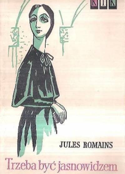 Jules Romains - Trzeba być jasnowidzem 