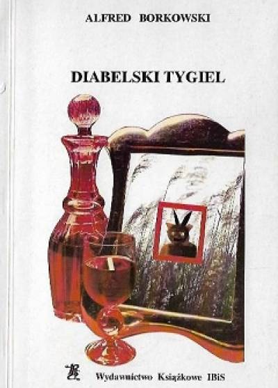 Alfred Borkowski - Diabelski tygiel