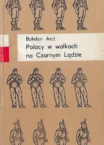 Bohdan Arct - Polacy w walkach na CZarnym Lądzie