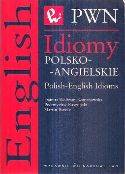 Romanowska, Kaszubski, Parker - Idiomy polsko-angielskie