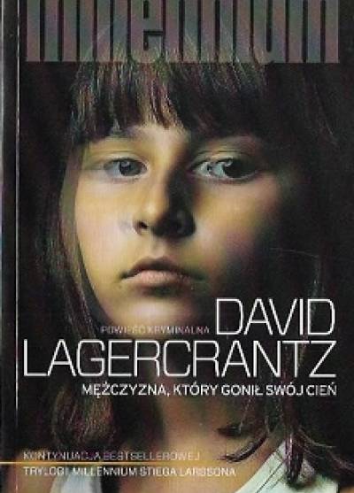 David Lagercrantz - Mężczyzna, który gonił swój cień