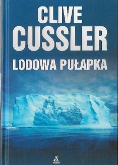 Clive Cussler - Lodowa pułapka