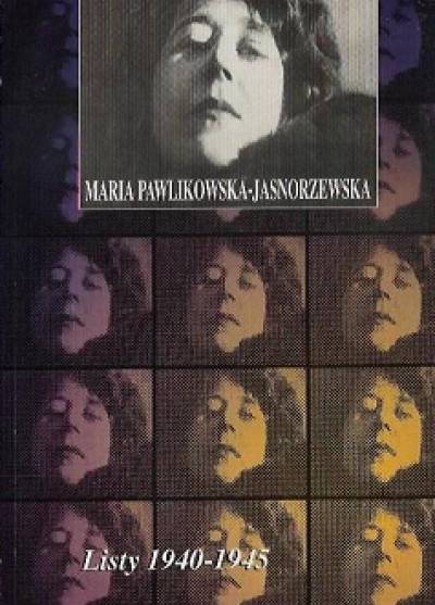 Maria Pawlikowska-Jasnorzewska - Listy 1940-1945