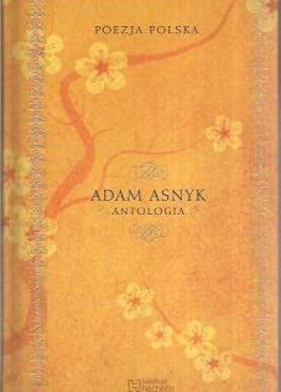 Adam Asnyk - Antologia (wybór wierszy)