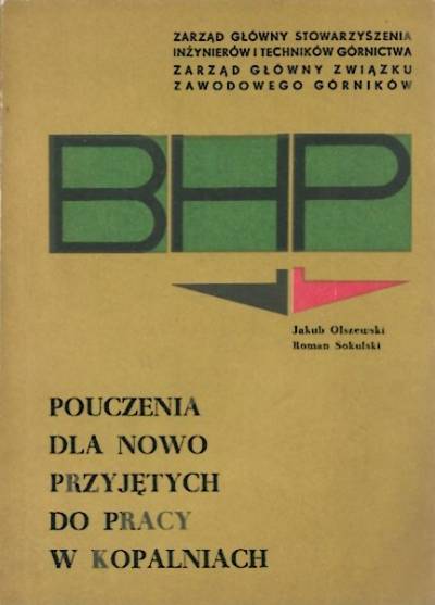 Olszewski, Sokulski - Pouczenia dla nowo przyjętych do pracy w kopalniach (1966)
