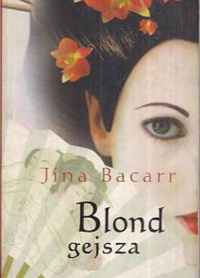Iina Bacarr - Blond gejsza