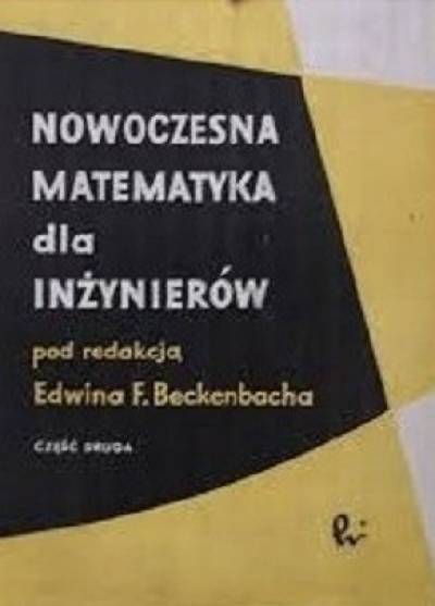 red. E.F.Beckenbach - Nowoczesna matematyka dla inżynierów. Część II