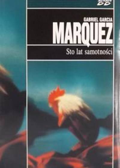 Gabriel Garcia Marquez - Sto lat samotności