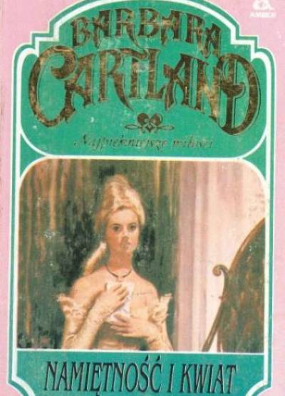 Barbara Cartland - NAmiętność i kwiat