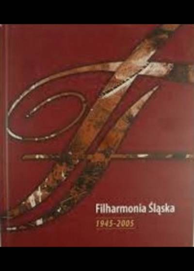 album okol. - Fliharmonia Śląska 1945-2005