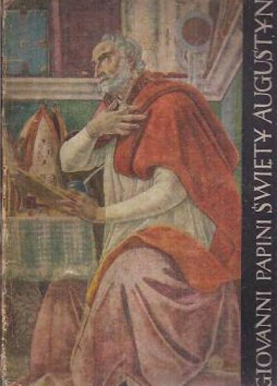 Giovanni Papini - Święty Augustyn