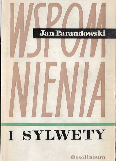 Jan Parandowski - Wspomnienia i sylwety