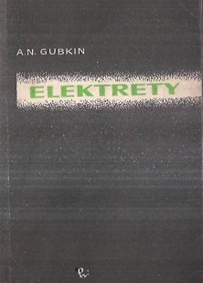 A.N. Gubkin - Elektrety