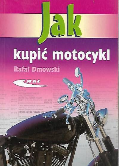 Rafał Dmowski - Jak kupić motocykl