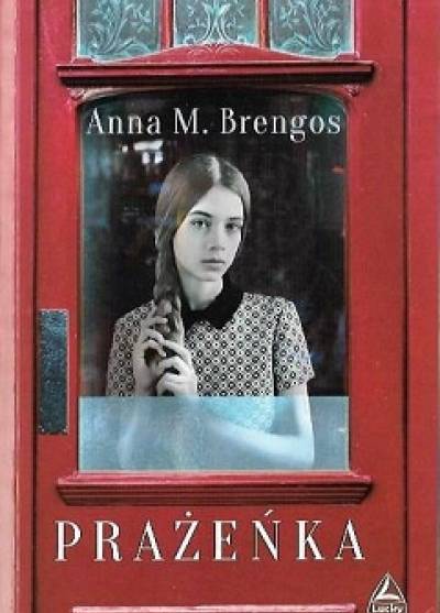 Anna M. Brengos - Prażeńka