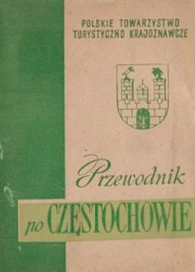 W. Zembrzuski - Przewodnik informator po Częstochowie i okolicy z planem miasta (1958)