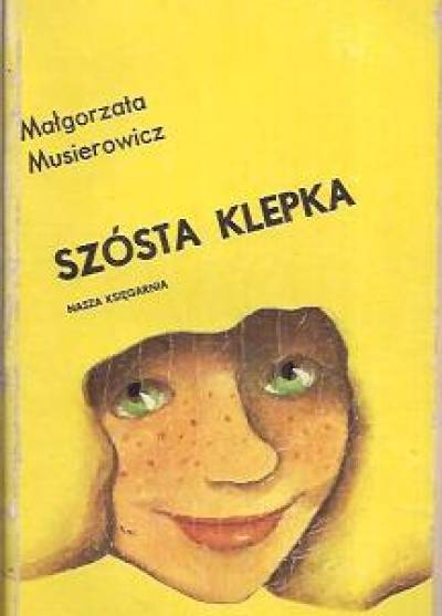 Małgorzata Musierowicz - Szósta klepka