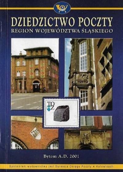 Dziedzictwo poczty. Region województwa śląskiego
