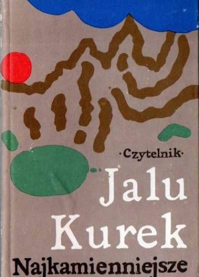 Jalu Kurek - Najkamienniejsze. Wiersze tatrzańskie