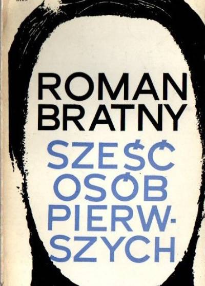 Roman Bratny - Sześć osób pierwszych