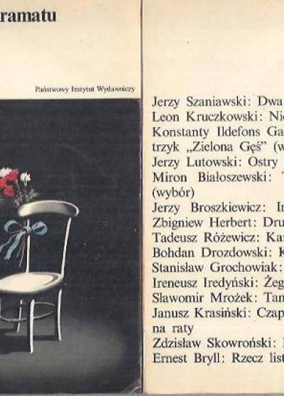 Szaniawski, Kruczkowski, Gałczyński, Lutowski, Białoszewski, Broszkiewicz, Herbert, Różewicz, Drozdowski, Grochowiak, Iredyński, Mrożek, Krasiński, Skowroński, Bryll - Antologia dramatu