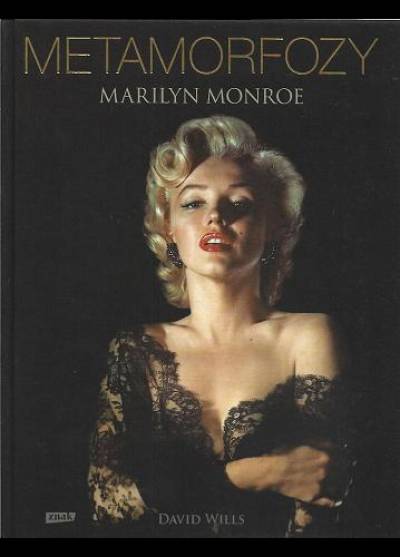 David Wills (zdjęcia) - Metamorfozy Marilyn Monroe