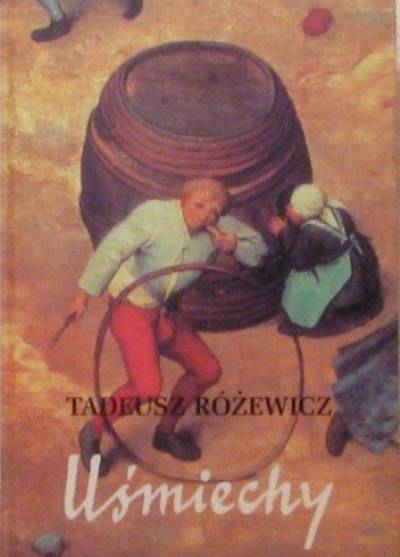 Tadeusz Różewicz - Uśmiechy