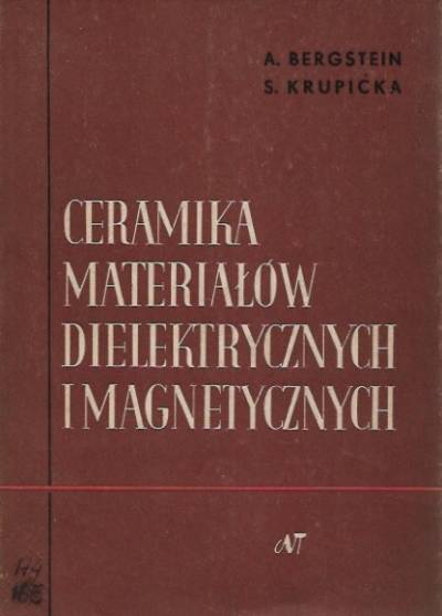Bergstein, Krupicka - Ceramika materiałów dielektrycznych i magnetycznych