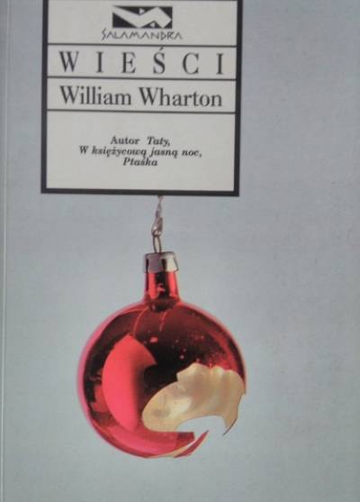 William Wharton - Wieści